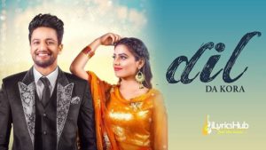 Dil Da Kora Lyrics - Sajjan Adeeb