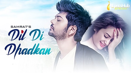 Dil Di Dhadkan Lyrics - Samrat