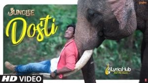 Dosti Lyrics - Junglee | Vidyut Jammwal