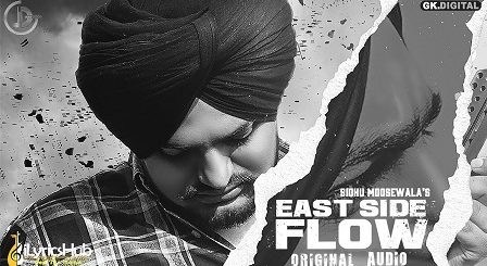 East Side Flow Lyrics Sidhu Moose Wala