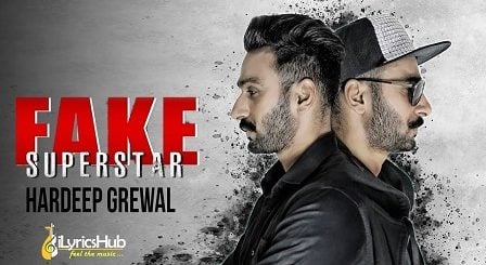 Fake Superstar Lyrics - Hardeep Grewal