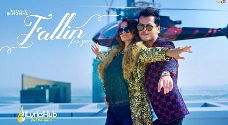 Fallin For You Lyrics - Shrey Singhal