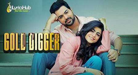 Gold Digger Lyrics - Pardeep Sran