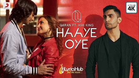 Haaye Oye Lyrics - Qaran, Ash King