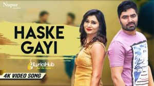 Haske Gayi Lyrics - Raj Mawer