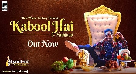 Kabool Hai Lyrics - Muhfaad