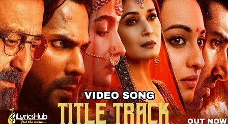 Kalank Lyrics Arijit Singh | Title Track