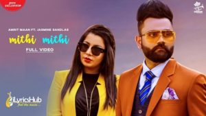 Mithi Mithi Lyrics - Amrit Maan, Jasmine Sandlas