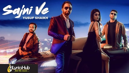 Sajni Ve Lyrics - Yusuf Shaikh