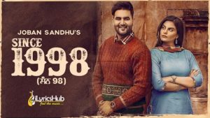 Since 1998 Lyrics - Joban Sandhu