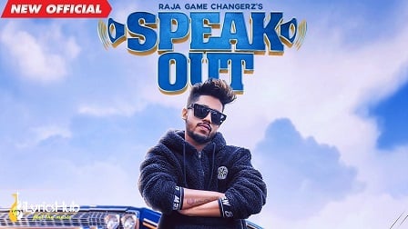Speak Out Lyrics - Raja Game Changerz
