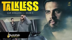 Talkless Lyrics - Gur Dhillon, Shar-S