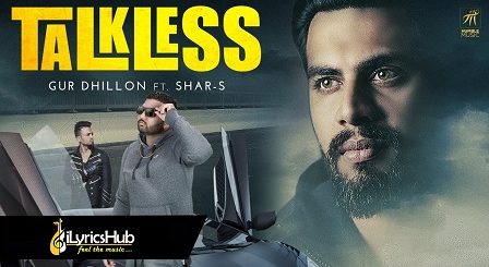 Talkless Lyrics - Gur Dhillon, Shar-S