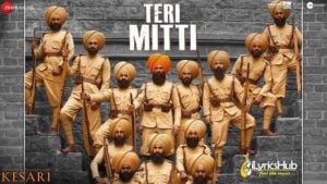 Teri Mitti Lyrics Kesari | B Praak