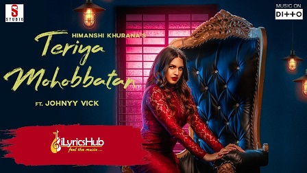 Teriyan Mohabbatan Lyrics - Himanshi Khurana