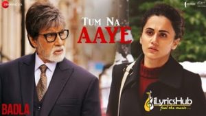 Tum Na Aaye Lyrics - Badla | KK