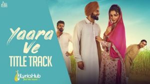 Yaara Ve Lyrics - Firoz Khan & Gurmeet Singh