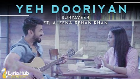 Yeh Dooriyan Lyrics - Suryaveer | Aleena