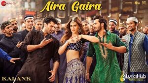 Aira Gaira Lyrics From Kalank | Antara Mitra, Javed Ali & Tushar Joshi