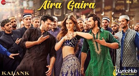 Aira Gaira Lyrics From Kalank | Antara Mitra, Javed Ali & Tushar Joshi