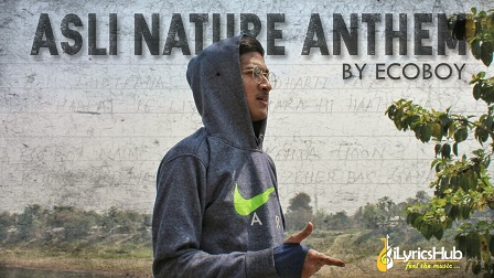 Asli Nature Anthem Lyrics Eco Boy
