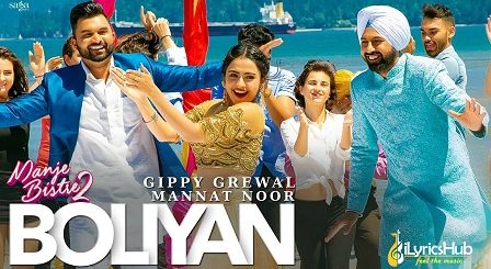 Boliyan Lyrics - Gippy Grewal, Mannat Noor