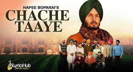 Chache Taaye Lyrics Hapee Boparai