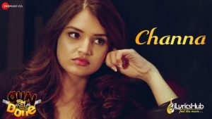 Channa Lyrics Gun Pe Done