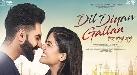 Dil Diyan Gallan Lyrics Parmish Verma