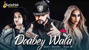 Doabey Wala Lyrics Garry Sandhu, Kaur B