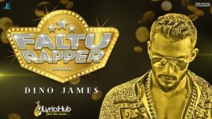 Faltu Rapper Lyrics - Dino James