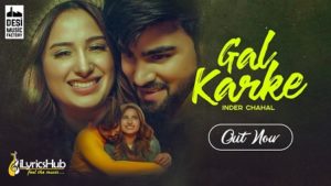 Gal Karke Lyrics by Inder Chahal