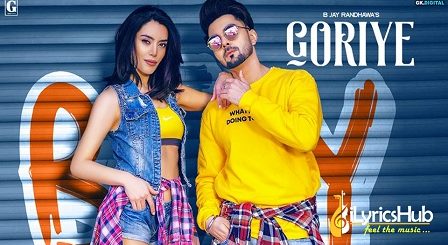 Goriye Lyrics - B Jay Randhawa