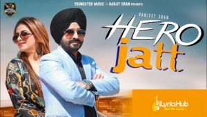 Hero Jatt Lyrics by Ranjeet Sran, Gurlez Akhtar