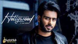 Hollywood Lyrics - Mankirt Aulakh Nav Sandhu