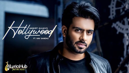 Hollywood Lyrics Mankirt Aulakh Nav Sandhu