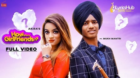 How Many Girlfriends Lyrics - Akira, Mukh Mantri