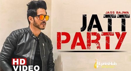 Jatt Party Lyrics Jass Bajwa