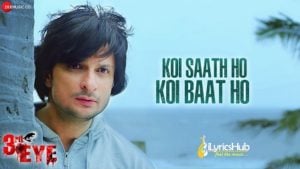 Koi Saath Ho Koi Baat Ho Lyrics 3rd Eye