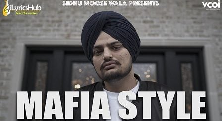 Mafia Style Lyrics - Sidhu Moose Wala