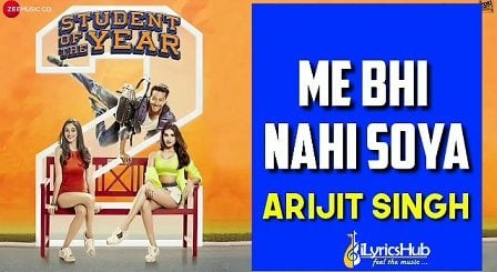 Main Bhi Nahi Soya Lyrics - Student Of The Year 2