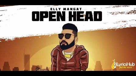 Open Head Lyrics by Elly Mangat