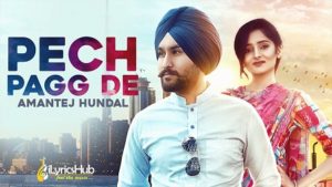 Pech Pagg De Lyrics by Amantej Hundal