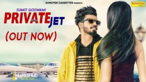 Private Jet Lyrics Sumit Goswami