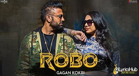 Robo Lyrics by Gagan Kokri