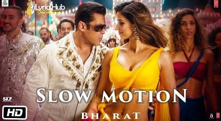 Slow Motion Lyrics - Bharat
