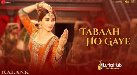 Tabaah Ho Gaye Lyrics - Kalank | Shreya Ghoshal