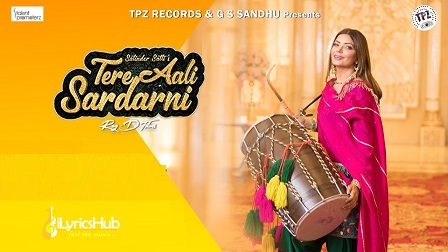 Tere Aali Sardarni Lyrics - Satinder Satti