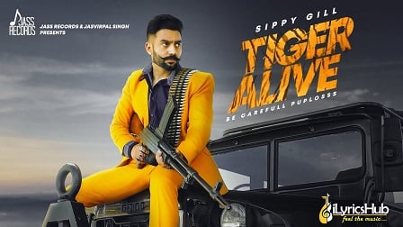 Tiger Alive Lyrics by Sippy Gill