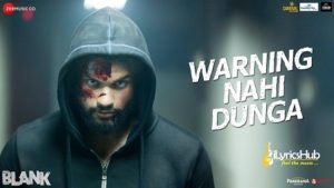 Warning Nahi Dunga Lyrics Blank Amit Mishra